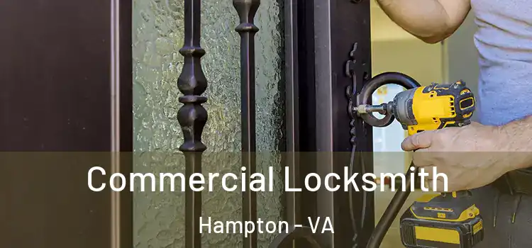 Commercial Locksmith Hampton - VA