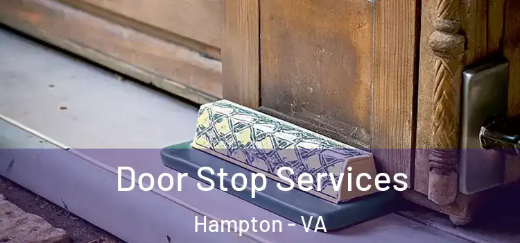 Door Stop Services Hampton - VA