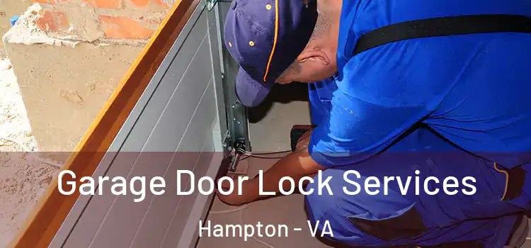 Garage Door Lock Services Hampton - VA