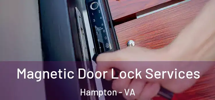 Magnetic Door Lock Services Hampton - VA