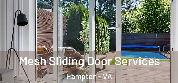 Mesh Sliding Door Services Hampton - VA