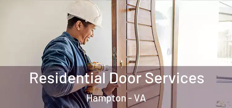 Residential Door Services Hampton - VA