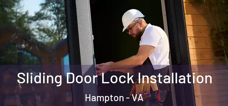 Sliding Door Lock Installation Hampton - VA
