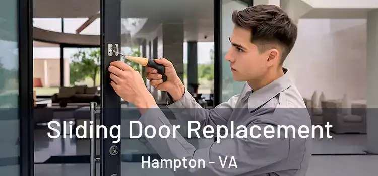 Sliding Door Replacement Hampton - VA