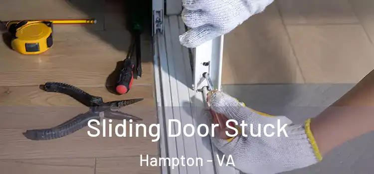 Sliding Door Stuck Hampton - VA